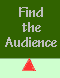 [Find the Audience]